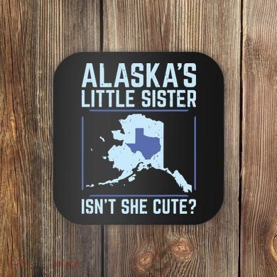 Alaskas Little Sister Isnt She Cute Texas Coaster