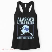 Alaskas Little Sister Isnt She Cute Texas Women's Tank Top thumb 0