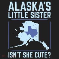 Alaskas Little Sister Isnt She Cute Texas Hat thumb 2