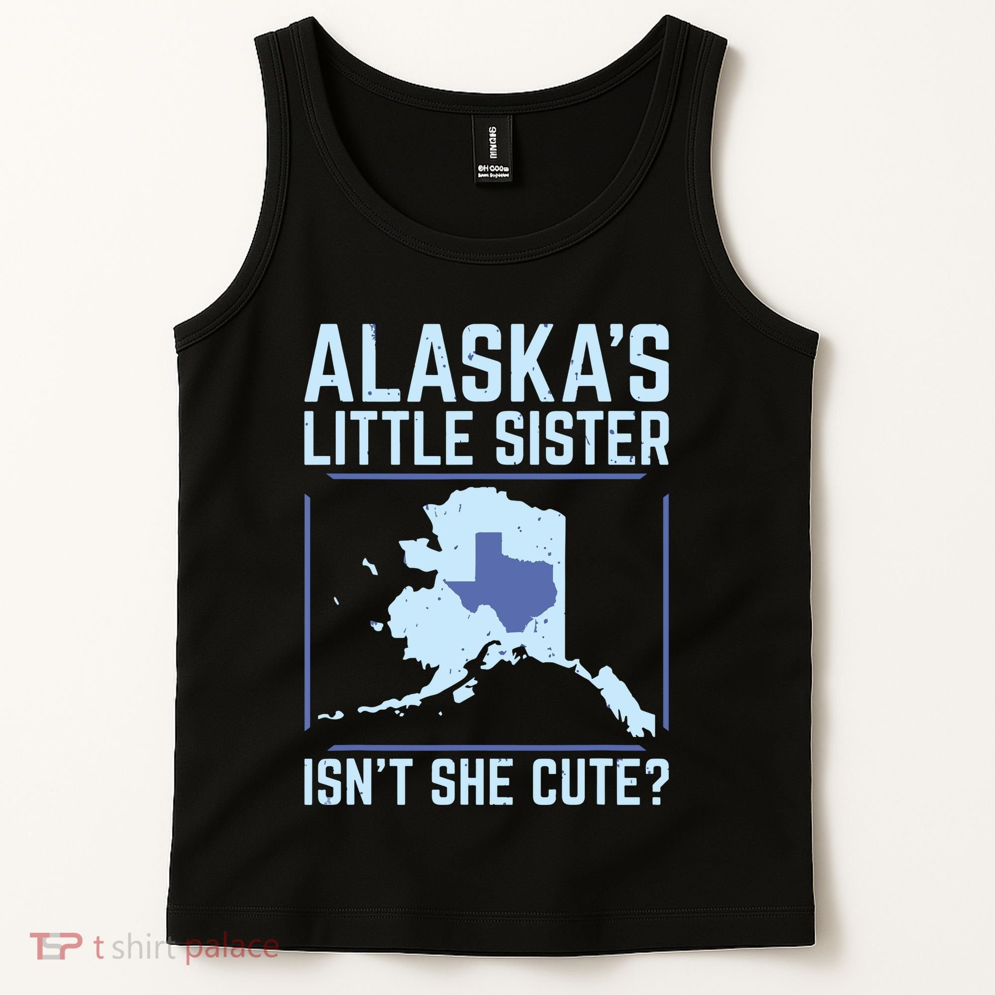 Alaskas Little Sister Isnt She Cute Texas Tank Top
