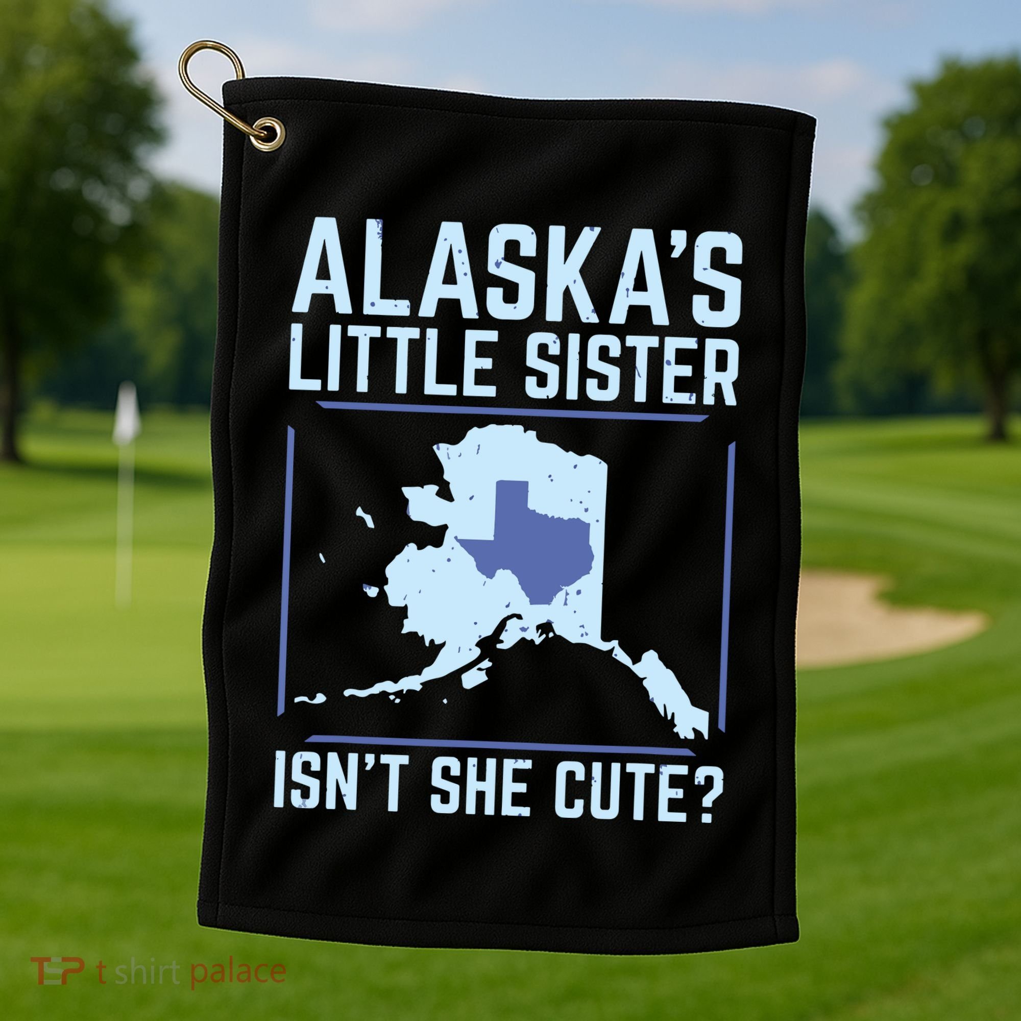 Alaskas Little Sister Isnt She Cute Texas Golf Towel