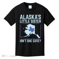 Alaskas Little Sister Isnt She Cute Texas Kids T-Shirt thumb 0