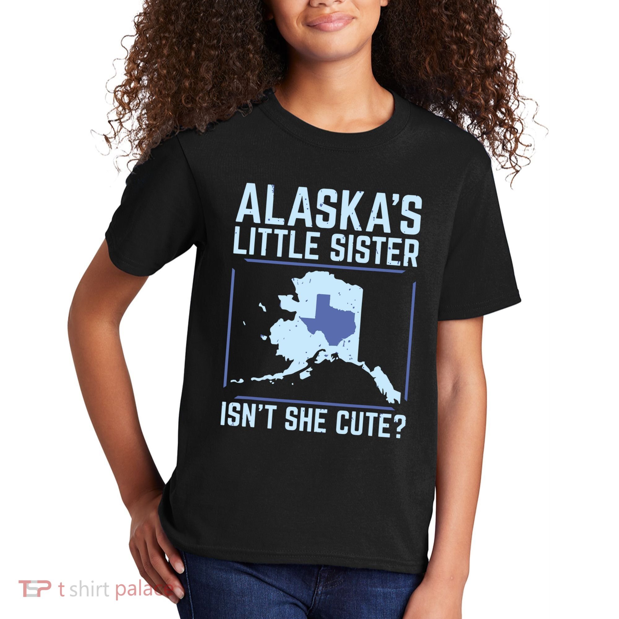 Alaskas Little Sister Isnt She Cute Texas Kids T-Shirt