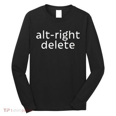 Alt-Right Delete Long Sleeve Shirt