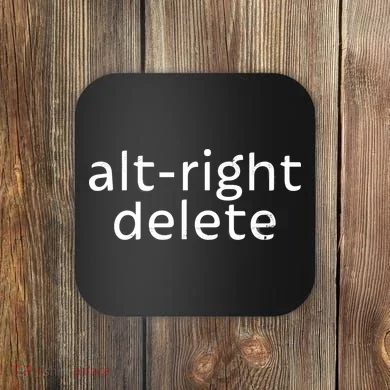 Alt-Right Delete Coaster