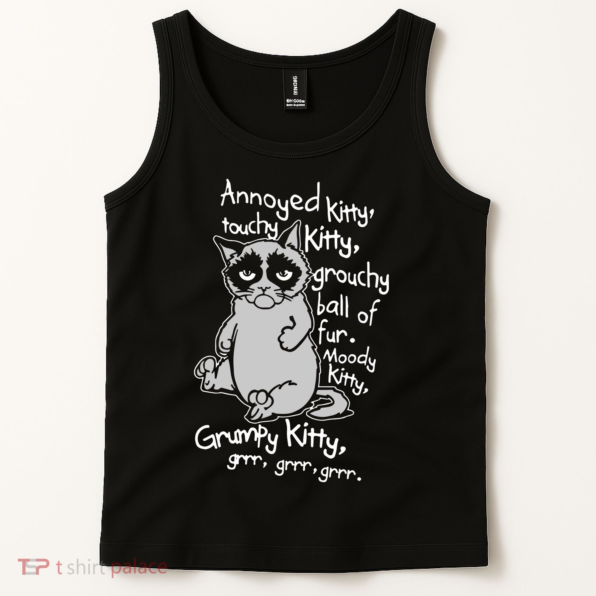 Annoyed Litty Touchy Kitty Grouchy Ball Of Fur Moody Kitty Grumpy Kitty Cat Tank Top