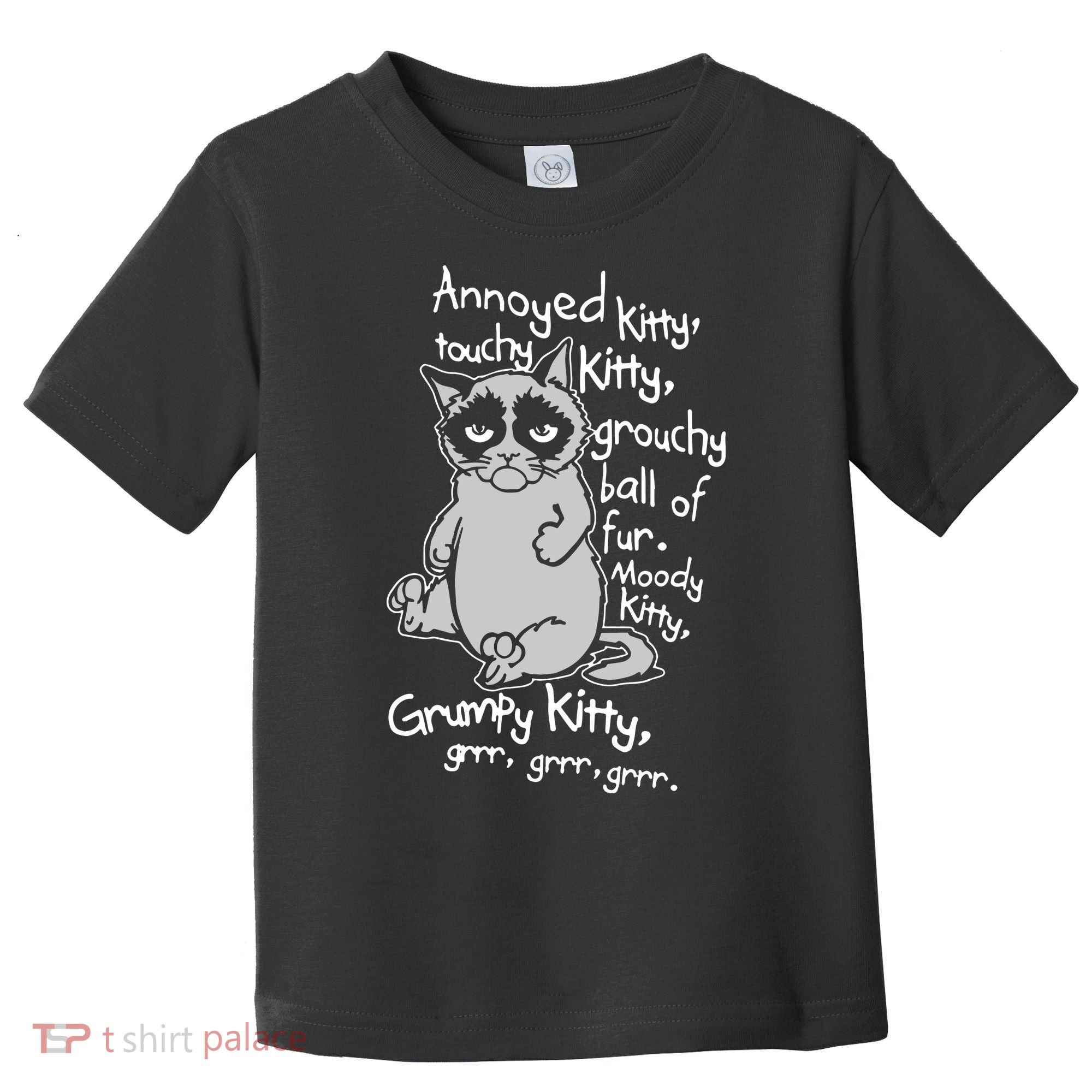 Annoyed Litty Touchy Kitty Grouchy Ball Of Fur Moody Kitty Grumpy Kitty Cat Toddler T-Shirt