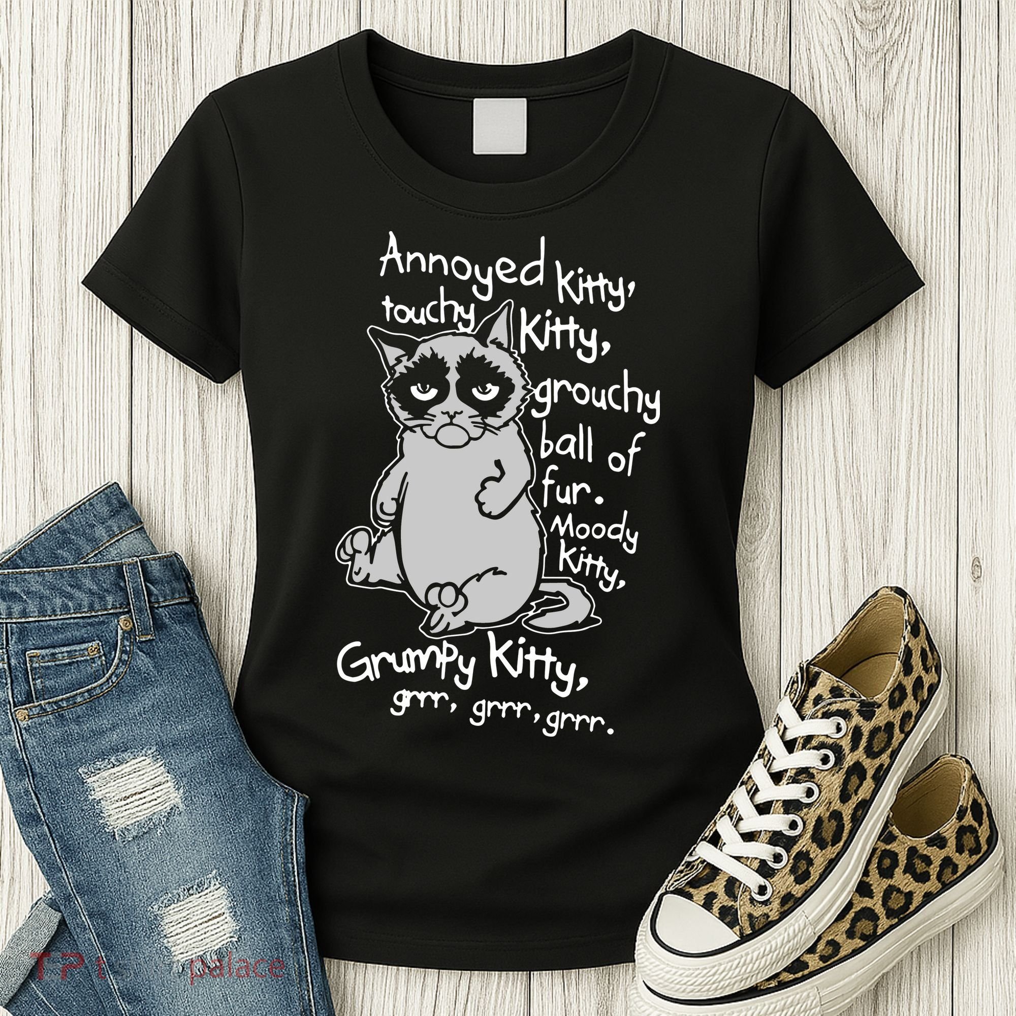 Annoyed Litty Touchy Kitty Grouchy Ball Of Fur Moody Kitty Grumpy Kitty Cat Women's T-Shirt