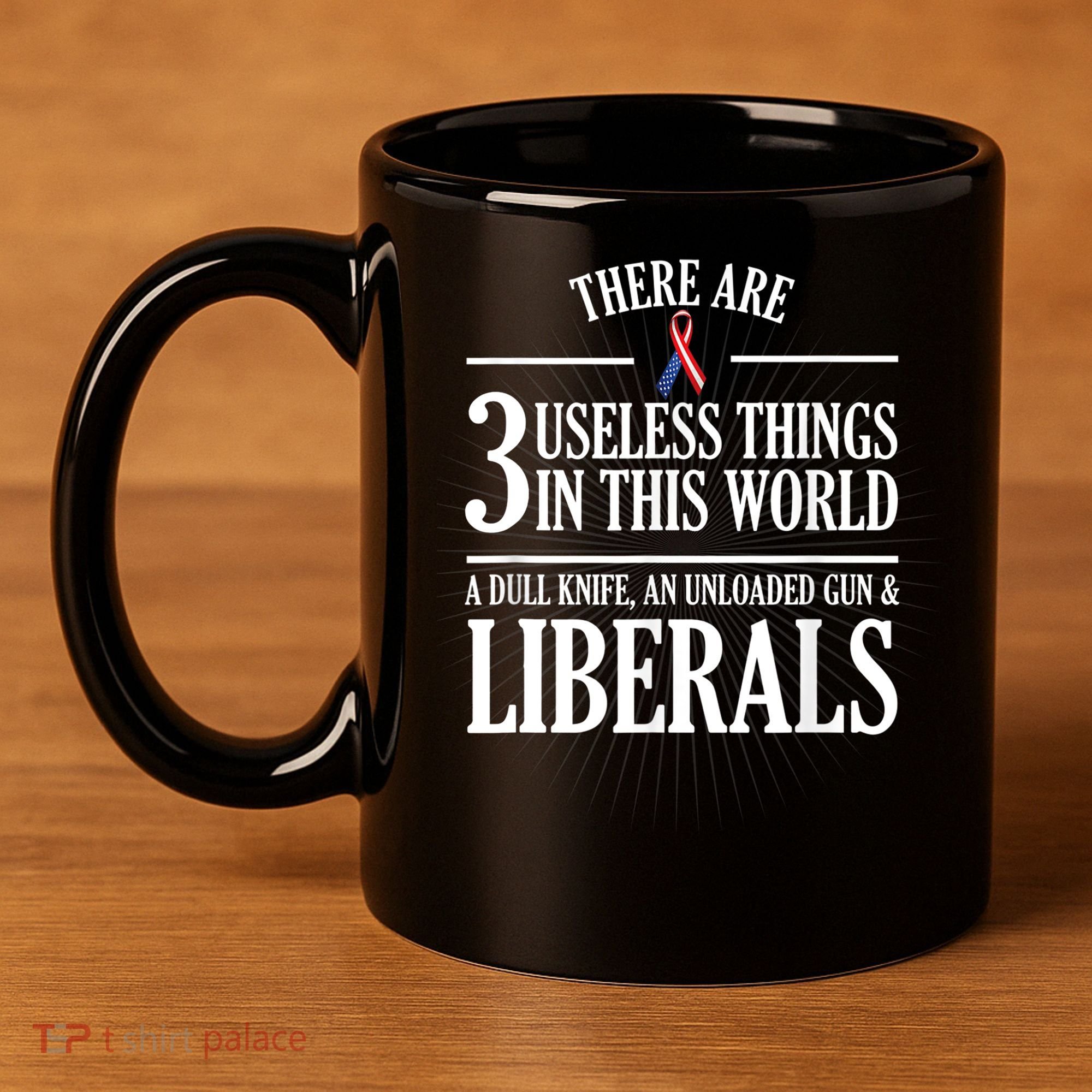 Anti Liberal TShirt: Useless Liberals, Liberal Tears 11oz C Handle Ceramic Mug