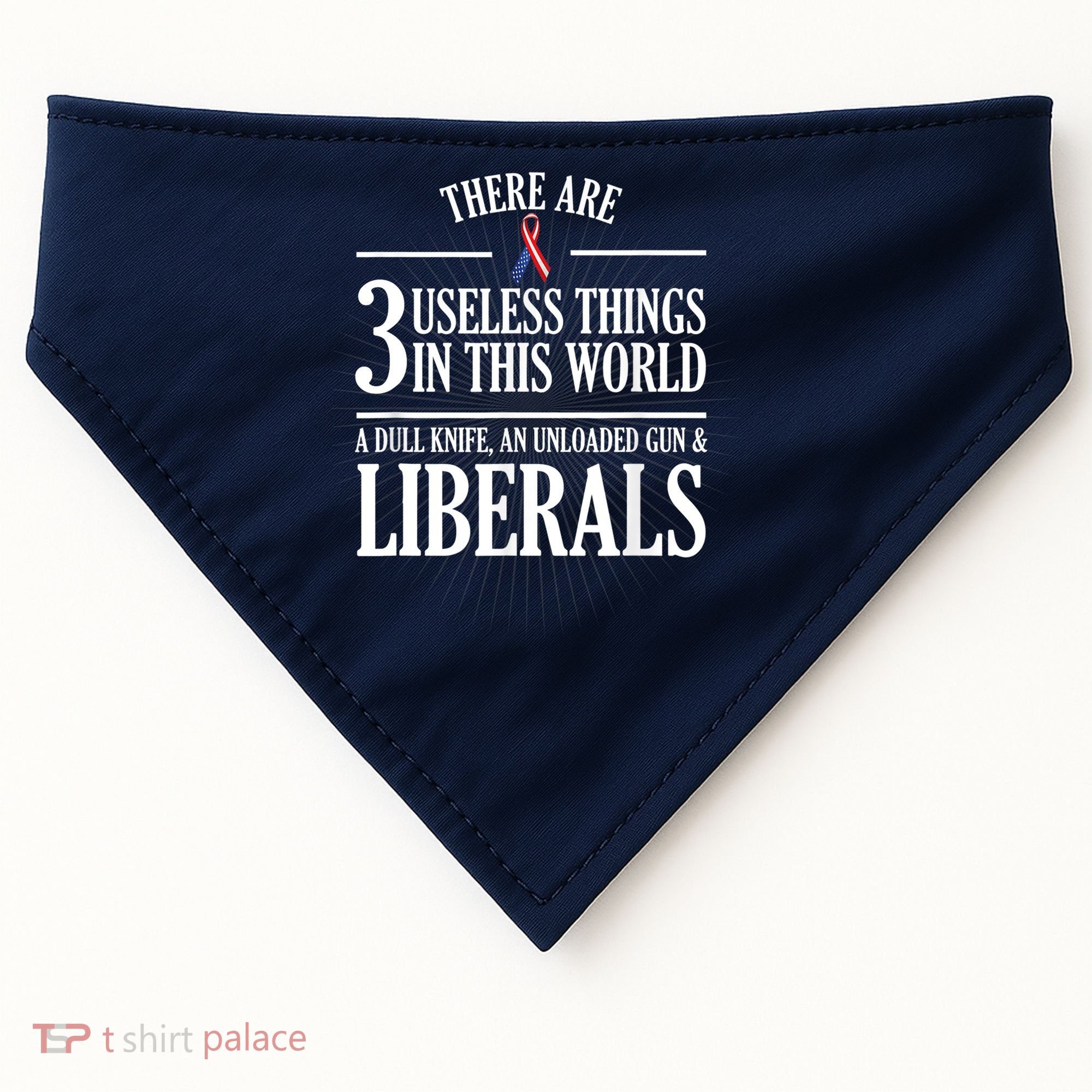 Anti Liberal TShirt: Useless Liberals, Liberal Tears USA-Made Doggie Bandana