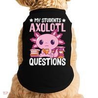 Axolotl Lover Teacher - My Students Axolotl Questions  Doggie Tank thumb 0