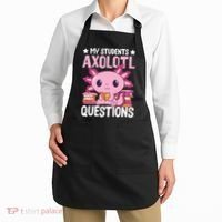 Axolotl Lover Teacher - My Students Axolotl Questions  Apron thumb 2