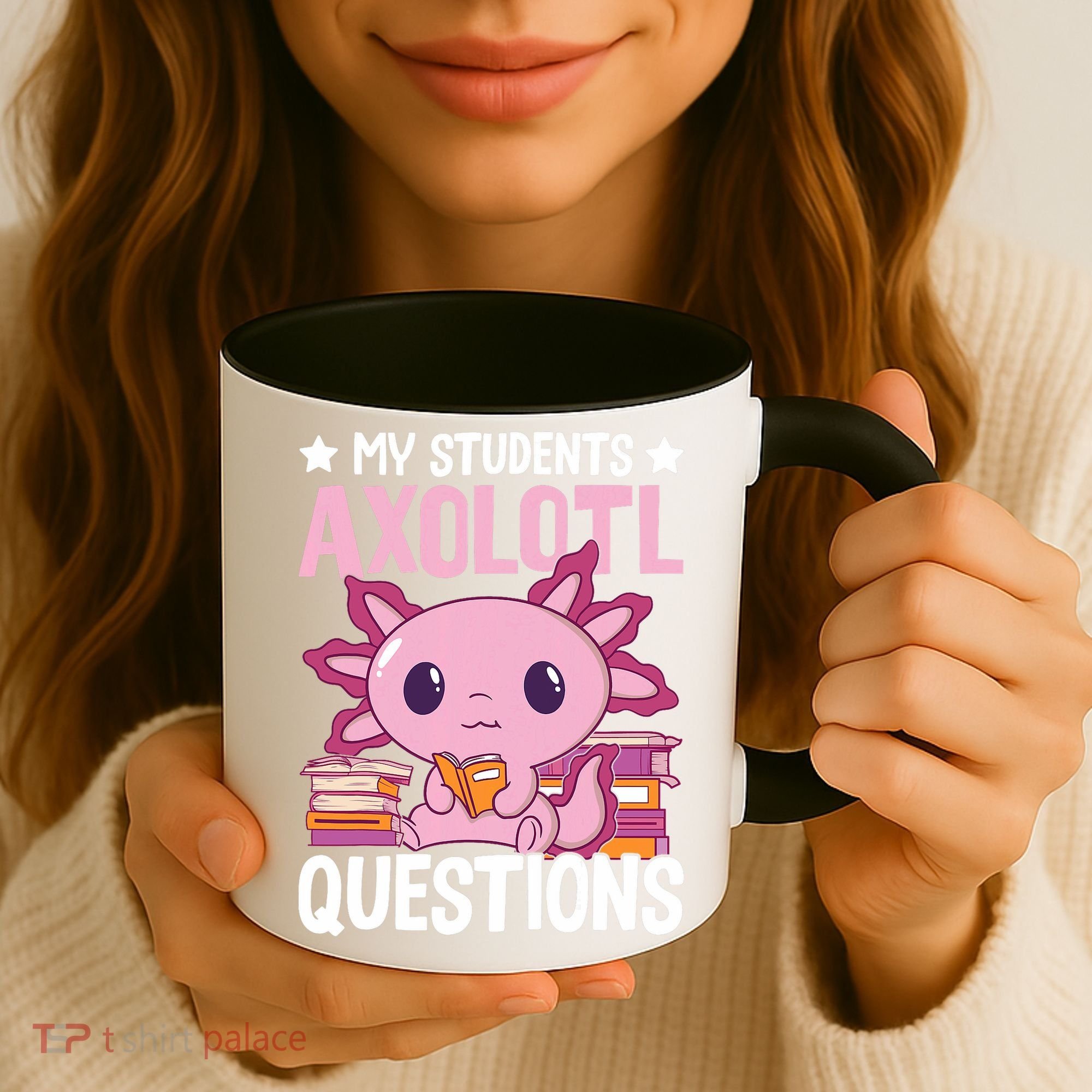 Axolotl Lover Teacher - My Students Axolotl Questions  Coffee Mug