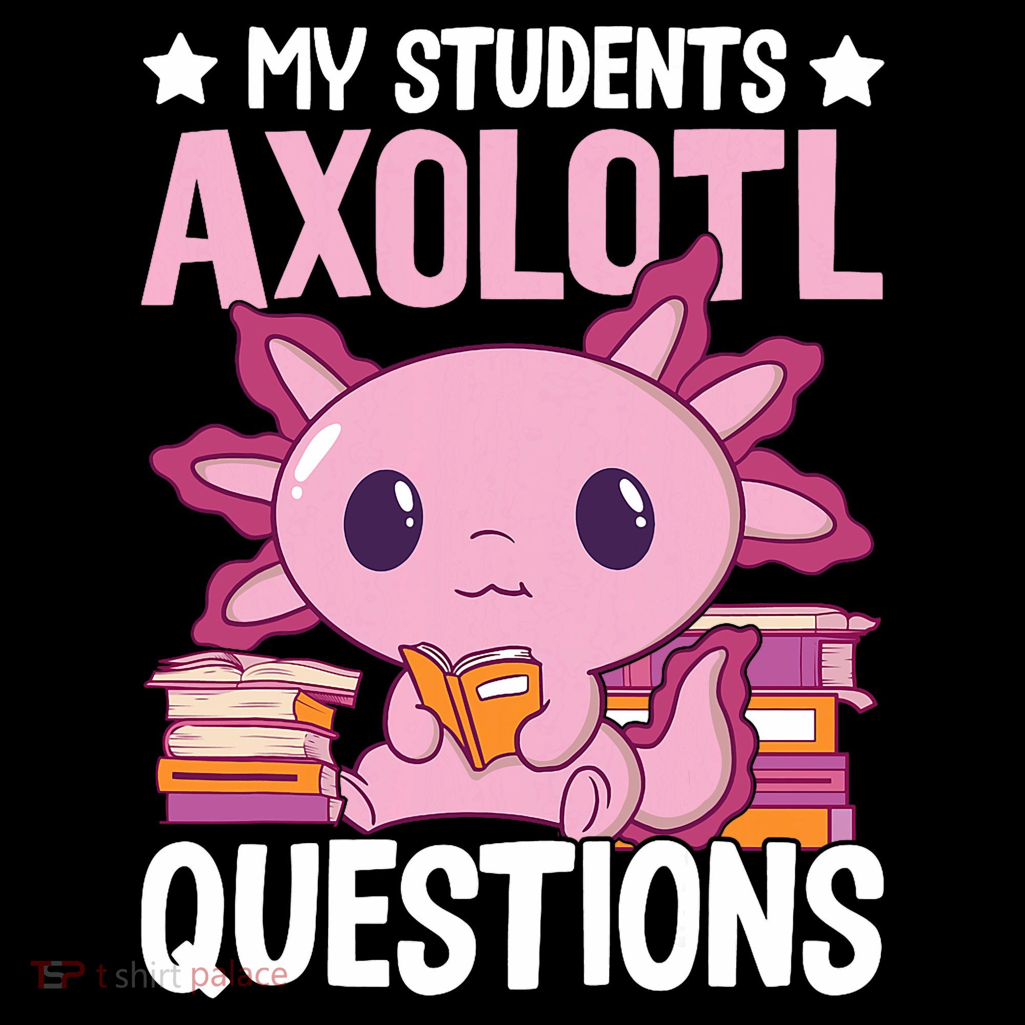 Axolotl Lover Teacher - My Students Axolotl Questions  Coffee Mug