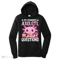 Axolotl Lover Teacher - My Students Axolotl Questions  Women's Hoodie thumb 0