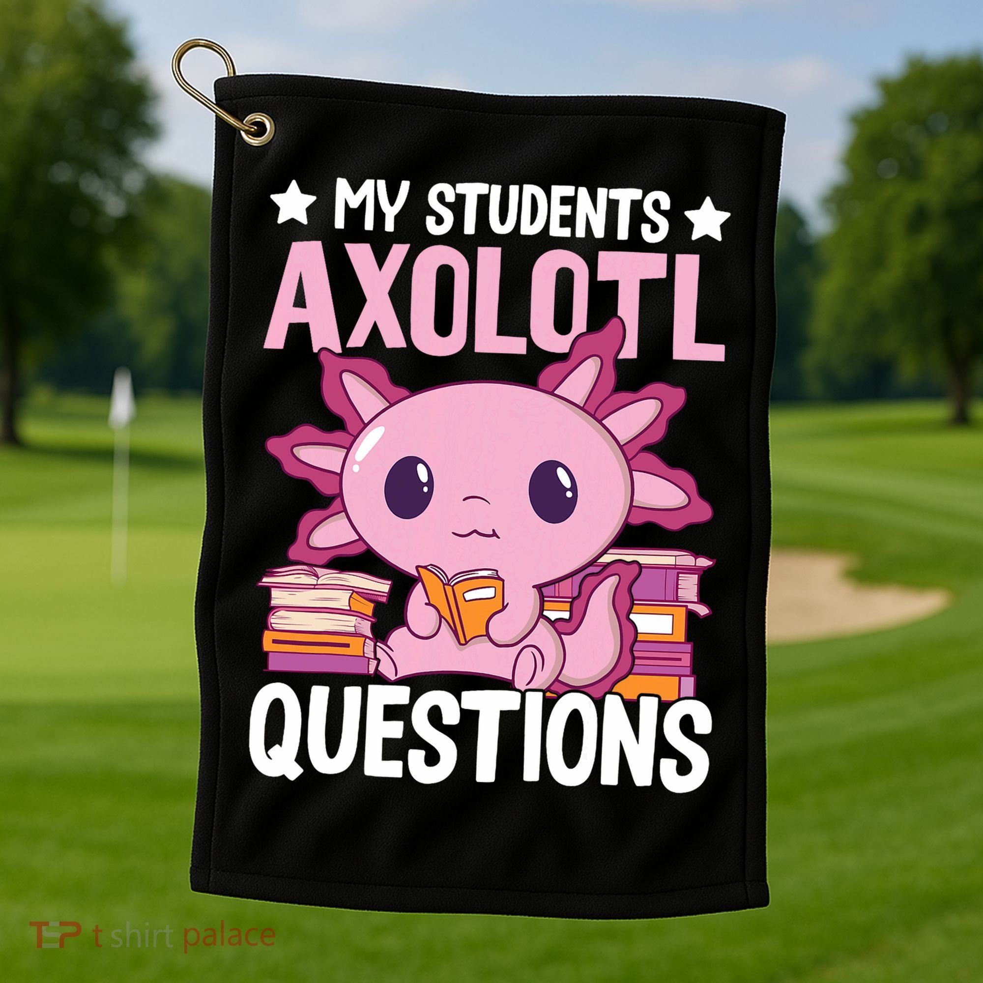 Axolotl Lover Teacher - My Students Axolotl Questions  Golf Towel