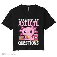 Axolotl Lover Teacher - My Students Axolotl Questions  Women's Crop Top Tee thumb 0