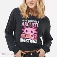 Axolotl Lover Teacher - My Students Axolotl Questions  Cropped Pullover Crew thumb 2