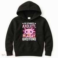 Axolotl Lover Teacher - My Students Axolotl Questions  Kids Hoodie thumb 0