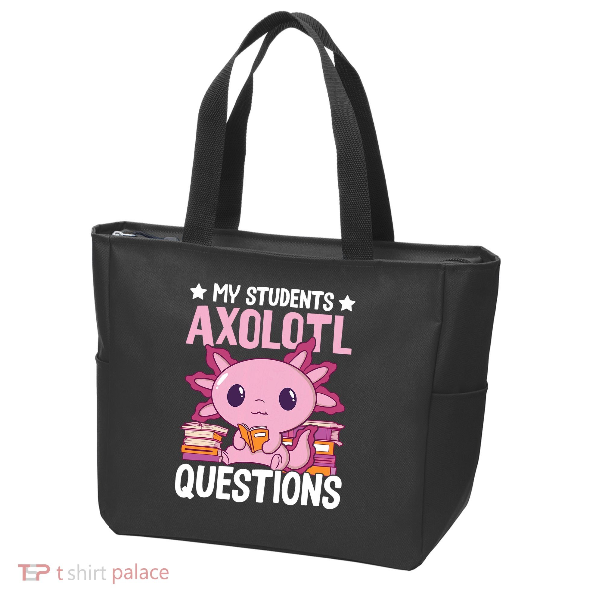 Axolotl Lover Teacher - My Students Axolotl Questions  Tote Bag