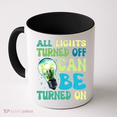 All Lights Turned Off Can Be Turned On Coffee Mug