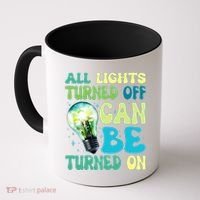 All Lights Turned Off Can Be Turned On Coffee Mug thumb 0