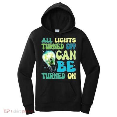 All Lights Turned Off Can Be Turned On Women's Hoodie