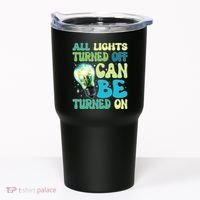 All Lights Turned Off Can Be Turned On Tumbler thumb 0
