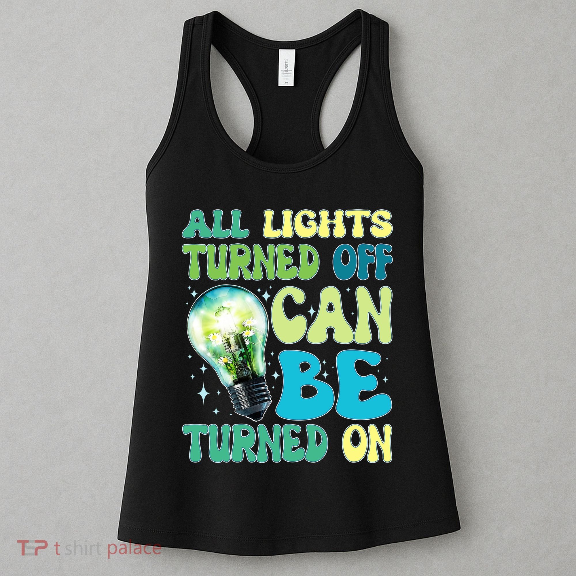 All Lights Turned Off Can Be Turned On Women's Tank Top