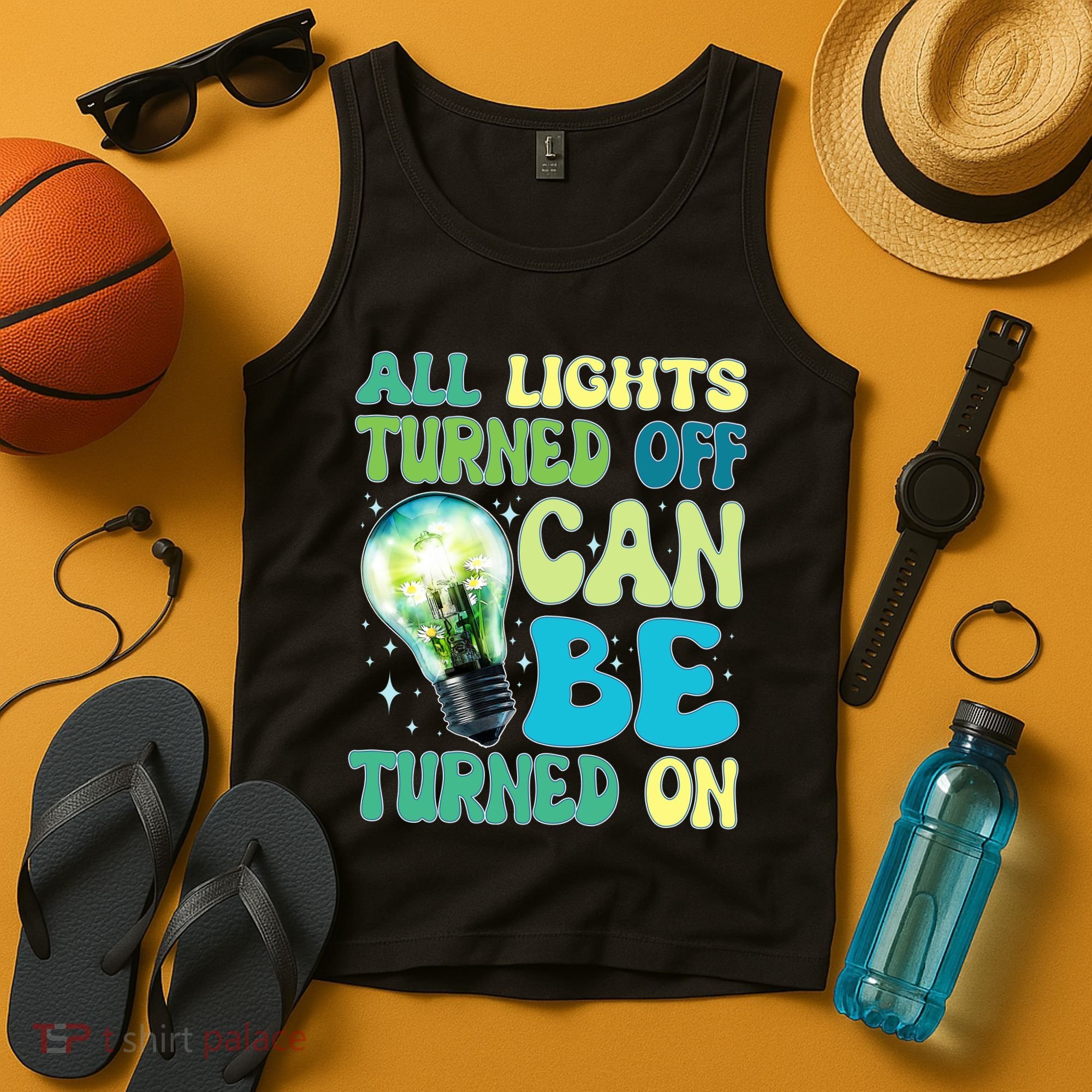 All Lights Turned Off Can Be Turned On Tank Top