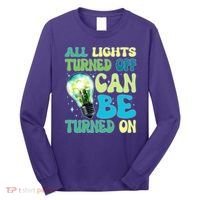 All Lights Turned Off Can Be Turned On Long Sleeve Shirt thumb 0