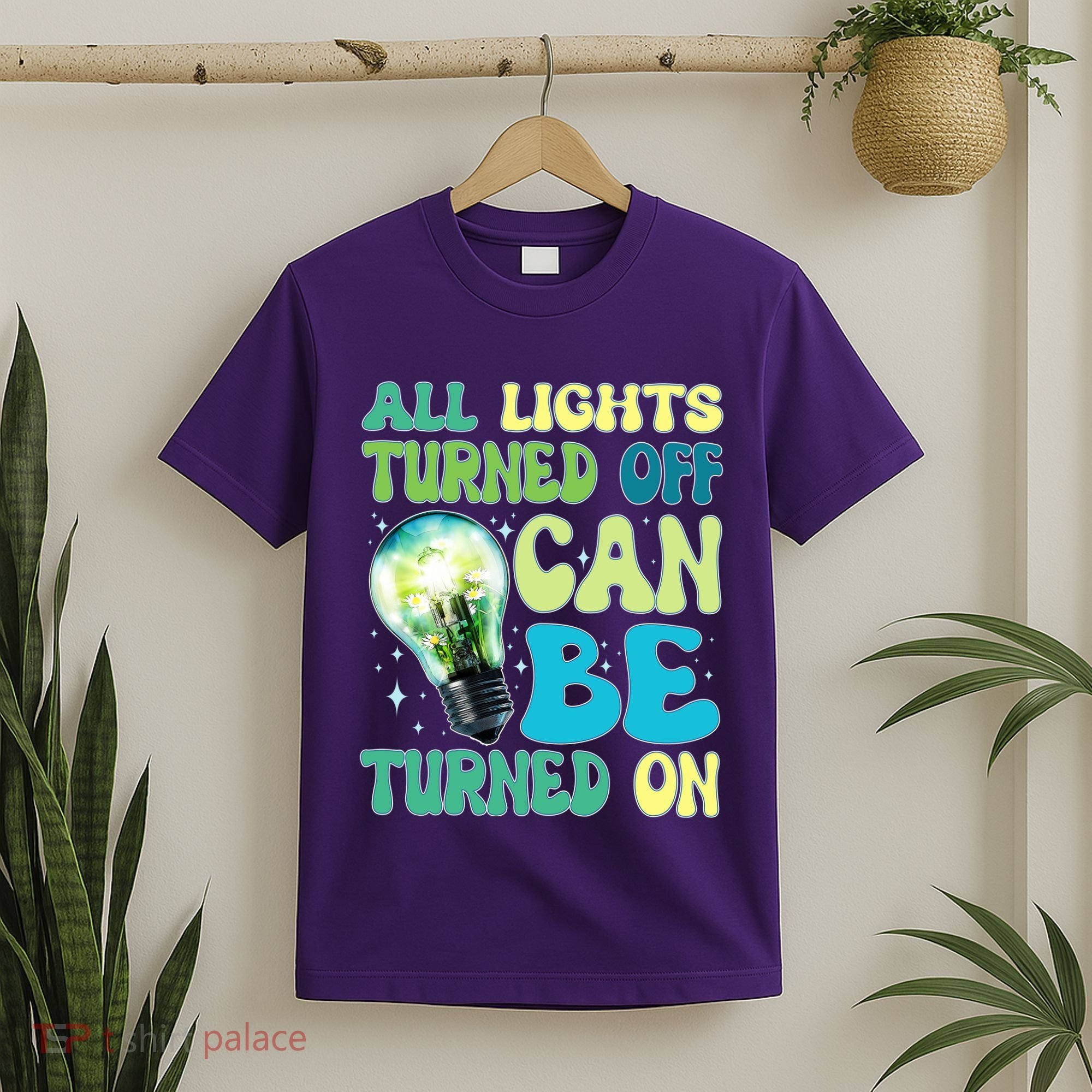 All Lights Turned Off Can Be Turned On T-Shirt