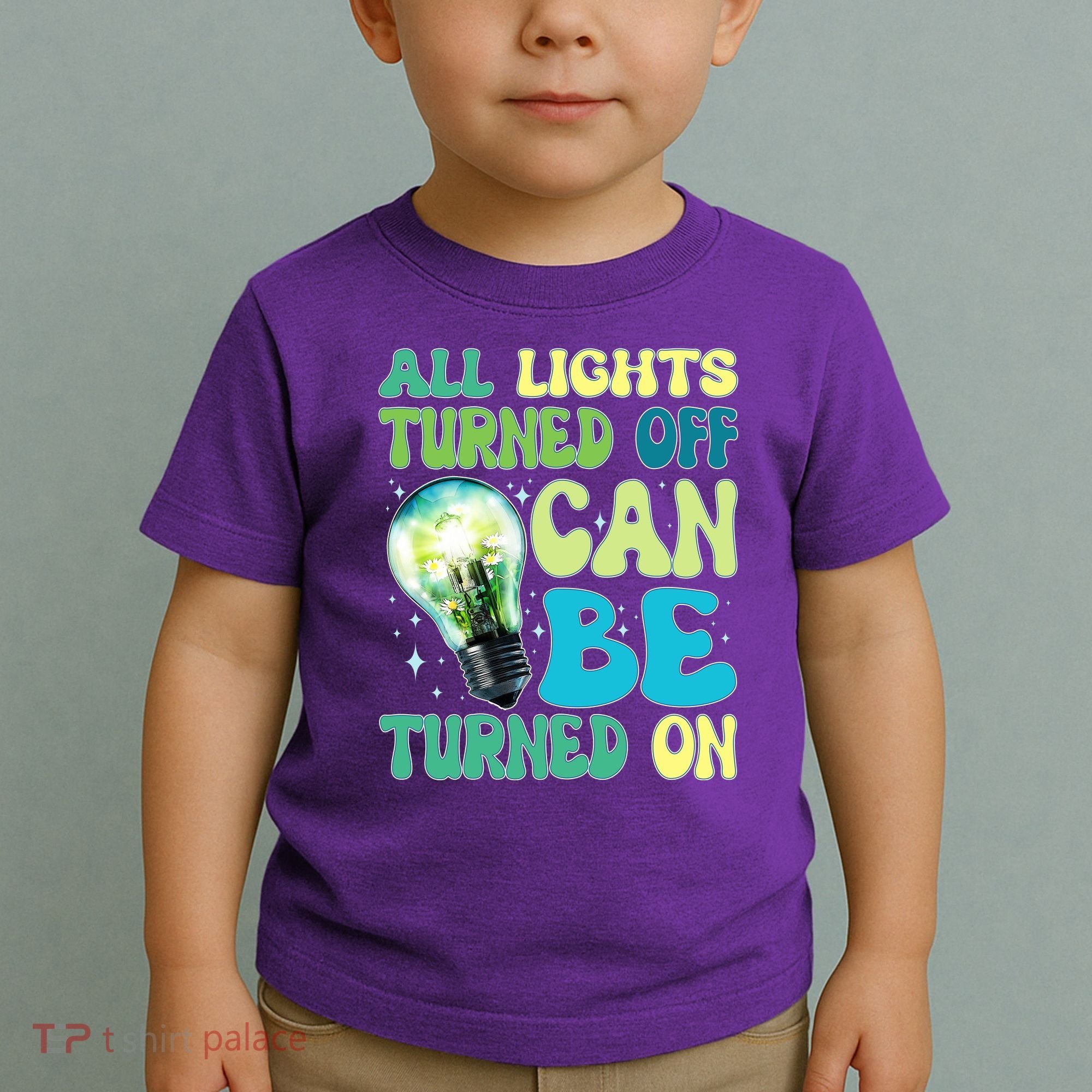All Lights Turned Off Can Be Turned On Toddler T-Shirt