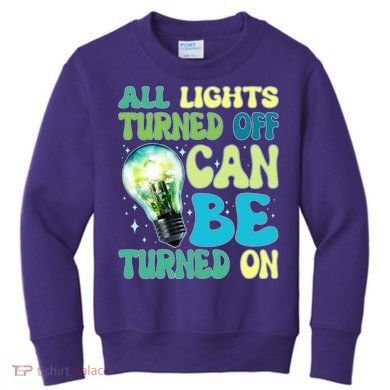 All Lights Turned Off Can Be Turned On Kids Sweatshirt
