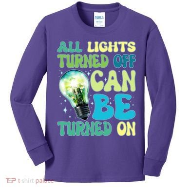 All Lights Turned Off Can Be Turned On Kids Long Sleeve Shirt