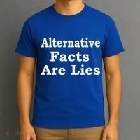 Alternative Facts Are Lies Donald Trump T-Shirt thumb 3