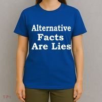 Alternative Facts Are Lies Donald Trump T-Shirt thumb 4