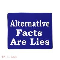 Alternative Facts Are Lies Donald Trump Mousepad thumb 0