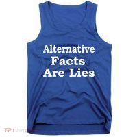Alternative Facts Are Lies Donald Trump Tank Top thumb 0