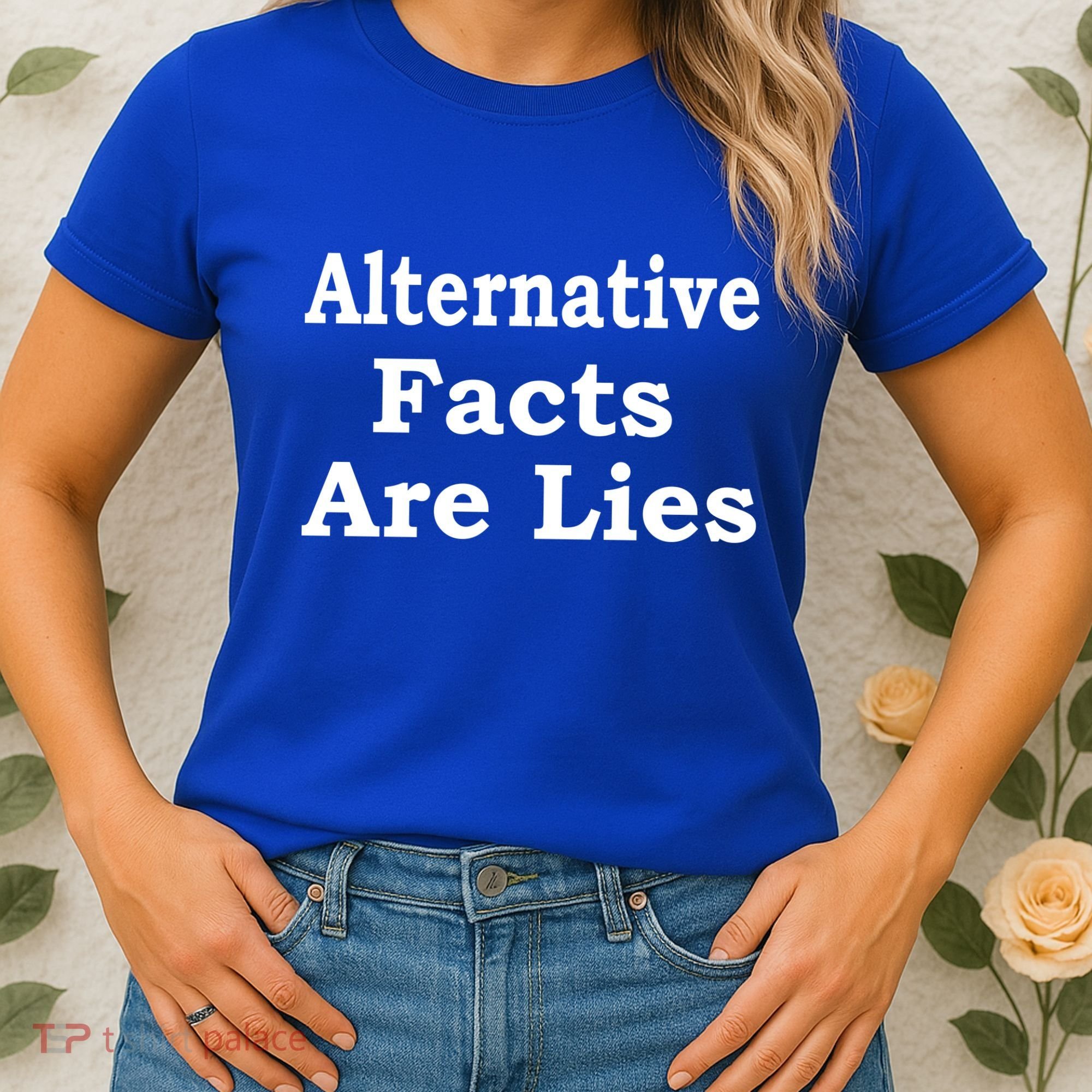 Alternative Facts Are Lies Donald Trump Women's T-Shirt