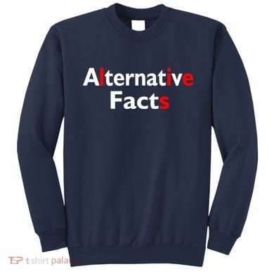 Alternative Facts Lies Sweatshirt