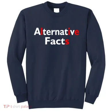 Alternative Facts Lies Sweatshirt