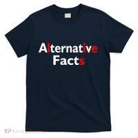 Alternative Facts Lies T-Shirt thumb 0