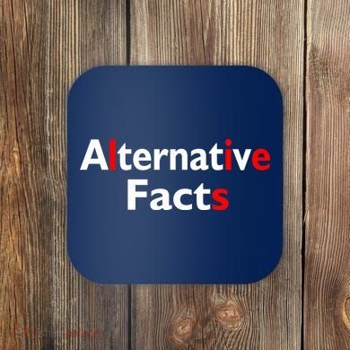 Alternative Facts Lies Coaster