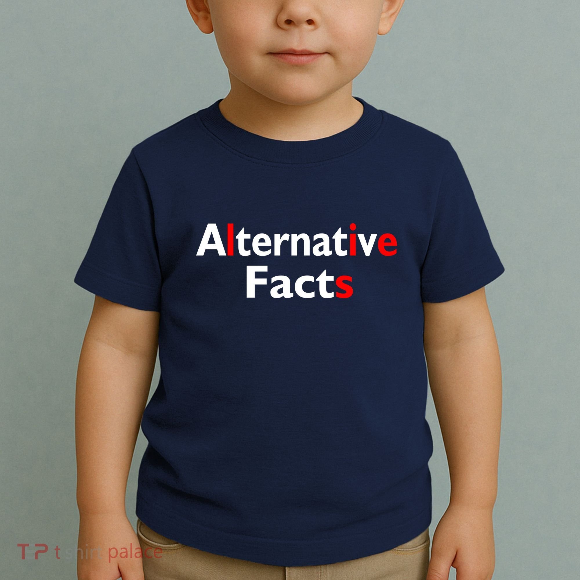 Alternative Facts Lies Toddler T-Shirt