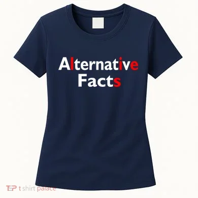 Alternative Facts Lies Women's T-Shirt