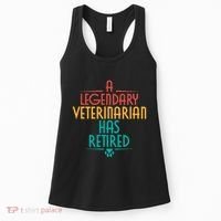 A Legendary Veterinarian Has Retired Retirement Veterinary Women's Tank Top thumb 0