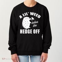 A Lil' Weed Takes The Hedge Off Women's Sweatshirt thumb 0