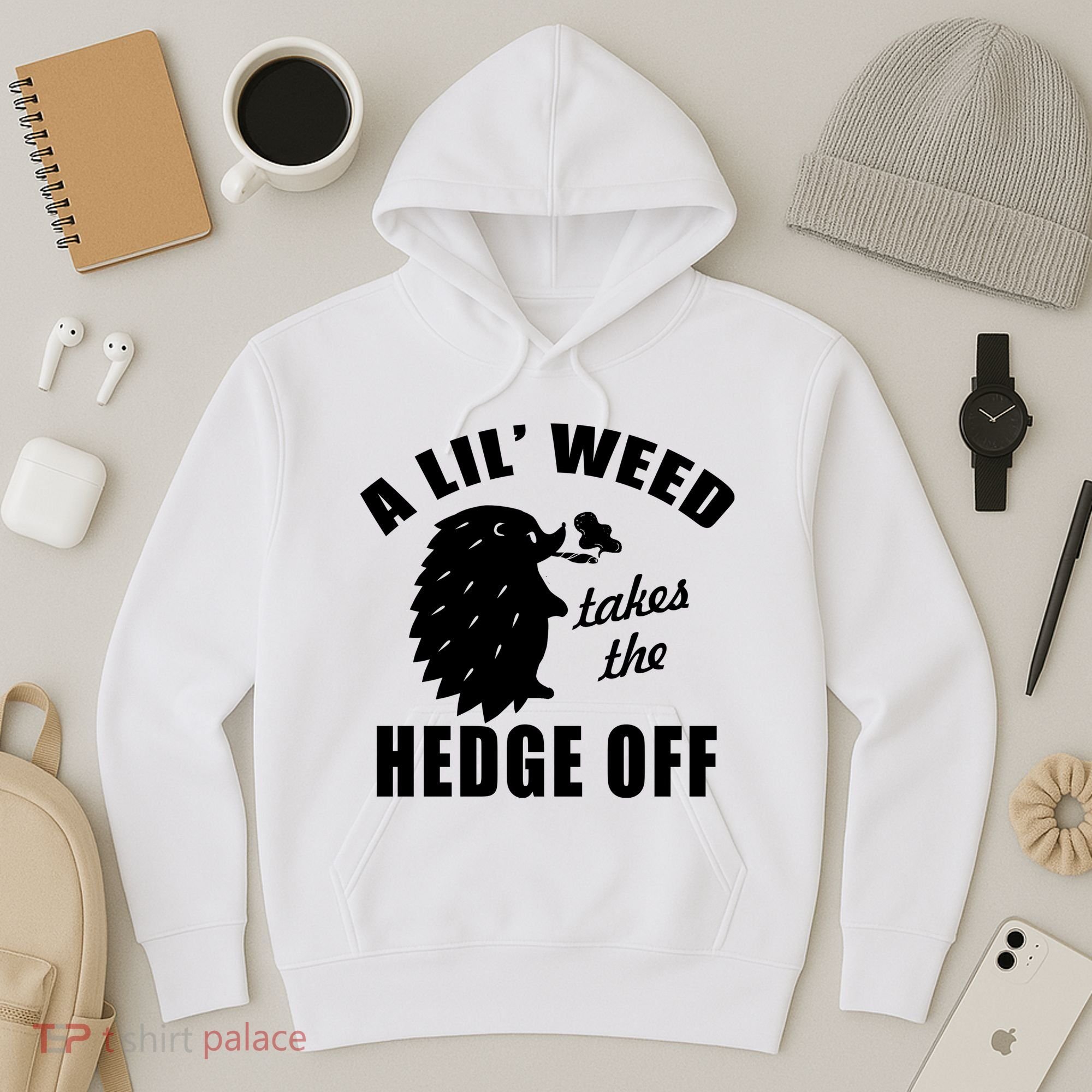 A Lil' Weed Takes The Hedge Off Hoodie
