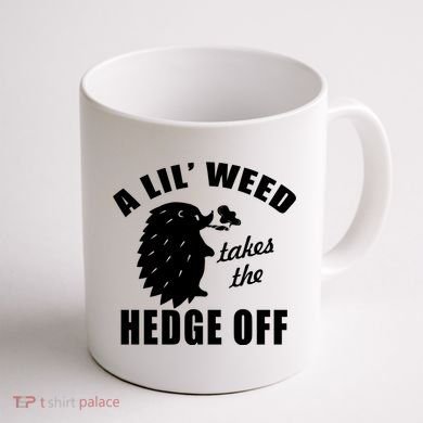 A Lil' Weed Takes The Hedge Off Coffee Mug back